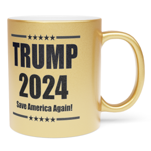 0 Trump 2024 Mug Save America Again Metallic Gold 11oz 3.75in x 3.75in